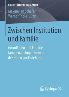 Zwischen Institution und Familie