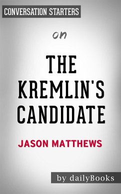 The Kremlin's Candidate: by Jason Matthews   Conversation Starters (eBook, ePUB) - Books, Daily