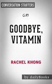 Goodbye, Vitamin: by Rachel Khong   Conversation Starters (eBook, ePUB)