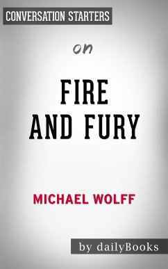 Fire and Fury: by Michael Wolff   Conversation Starters (eBook, ePUB) - Books, Daily