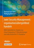 Joint Security Management: organisationsübergreifend handeln, m. 1 Buch, m. 1 E-Book