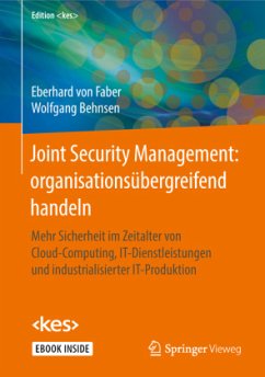 Joint Security Management: organisationsübergreifend handeln, m. 1 Buch, m. 1 E-Book - Faber, Eberhard von;Behnsen, Wolfgang