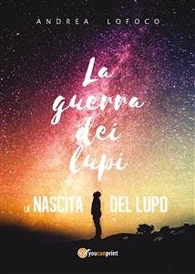 La guerra dei lupi (eBook, ePUB) - Lofoco, Andrea