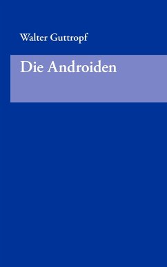 Die Androiden - Guttropf, Walter