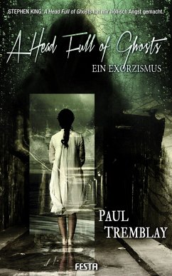 A Head Full of Ghosts - Ein Exorzismus - Tremblay, Paul