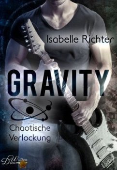Gravity: Chaotische Verlockung - Richter, Isabelle