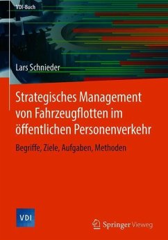 Strategisches Management von Fahrzeugflotten im öffentlichen Personenverkehr - Schnieder, Lars