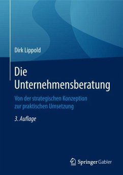Die Unternehmensberatung - Lippold, Dirk