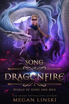 World of Gods and Men (Song of Dragonfire, #3) (eBook, ePUB) - Linski, Megan