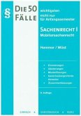 Die 50 wichtigsten Fälle nicht nur für Anfangssemester, Sachenrecht I - Mobiliarsachenrecht Die 50 wichtigsten Fälle nicht nur für Anfangssemester, Sachenrecht I - Mobiliarsachenrecht