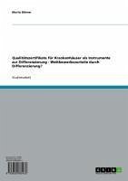 Qualitätszertifikate für Krankenhäuser als Instrumente zur Differenzierung - Wettbewerbsvorteile durch Differenzierung? (eBook, ePUB)