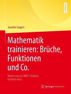 Mathematik trainieren: Brüche, Funktionen und Co. - Siegert, Joachim