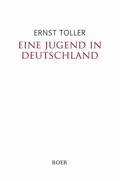 Eine Jugend in Deutschland - Toller, Ernst