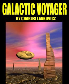 Galactic Voyager (eBook, ePUB) - Lankiwicz, Charles