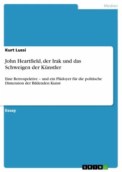 John Heartfield, der Irak und das Schweigen der Künstler (eBook, ePUB) John Heartfield, der Irak und das Schweigen der Künstler (eBook, ePUB)