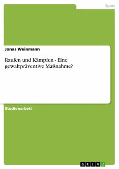 Raufen und Kämpfen - Eine gewaltpräventive Maßnahme? (eBook, ePUB) - Weinmann, Jonas