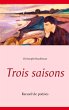 Trois saisons (eBook, ePUB) - Bild 1