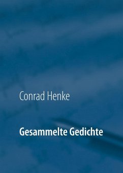 Gesammelte Gedichte (eBook, ePUB) - Henke, Conrad