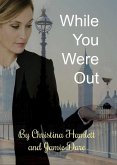 While You Were Out (eBook, ePUB)