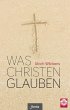 Was Christen glauben (eBook, ePUB) - Bild 1
