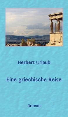 Eine griechische Reise (eBook, ePUB) Cover Eine griechische Reise (eBook, ePUB)