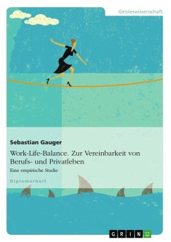 Work-Life-Balance - Zur Vereinbarkeit von Berufs- und Privatleben (eBook, ePUB) - Gauger, Sebastian