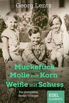 Muckefuck / Molle mit Korn / Weiße mit Schuss (eBook, ePUB) - Lentz, Georg