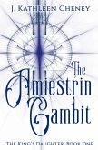 The Amiestrin Gambit (The King's Daughter, #1) (eBook, ePUB)