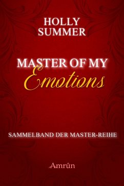 Master of my Emotions (Sammelband der Master-Reihe) (eBook, ePUB) - Summer, Holly
