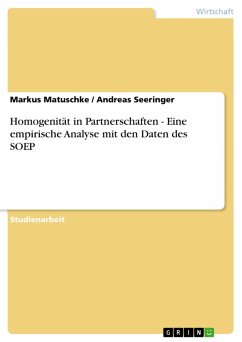 Homogenität in Partnerschaften - Eine empirische Analyse mit den Daten des SOEP (eBook, ePUB) - Matuschke, Markus; Seeringer, Andreas