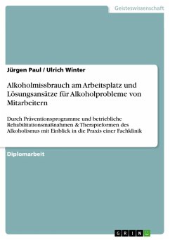 Alkoholmissbrauch am Arbeitsplatz und Lösungsansätze für Alkoholprobleme von Mitarbeitern (eBook, ePUB) - Paul, Jürgen; Winter, Ulrich