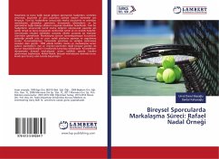 Bireysel Sporcularda Markala¿ma Süreci: Rafael Nadal Örne¿i - Basoglu, Umut Davut;Kahyaoglu, Serdar