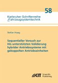 Sequentieller Versuch zur HiL-unterstützten Validierung hybrider Antriebssysteme mit gekoppelten Antriebseinheiten Sequentieller Versuch zur HiL-unterstützten Validierung hybrider Antriebssysteme mit gekoppelten Antriebseinheiten