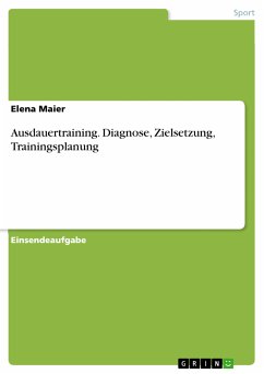Ausdauertraining. Diagnose, Zielsetzung, Trainingsplanung (eBook, PDF) - Maier, Elena