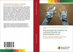 Precarização do trabalho na colheita florestal em propriedades rurais - Schettino, Stanley;Minette, Luciano José;Souza, Amaury Paulo