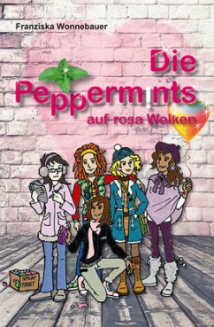 Die Peppermints auf Rosa Wolken - Wonnebauer, Franziska