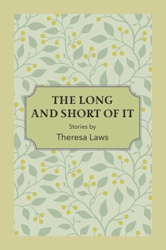 The Long And Short of It (eBook, ePUB) - Laws, Theresa