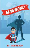 A Guide to Modern Manhood (eBook, ePUB) A Guide to Modern Manhood (eBook, ePUB)