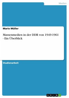 Massenmedien in der DDR von 1949-1961 - Ein Überblick (eBook, ePUB)