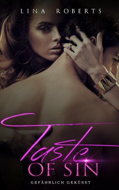 Taste Of Sin - Gefährlich Geküsst (Sammelband mit Gefährlicher Rausch und Gefährliche Liebe) (eBook, ePUB) - Roberts, Lina