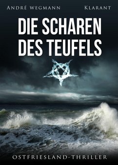 Die Scharen des Teufels. Ostfriesland - Thriller (eBook, ePUB) - Wegmann, Andre