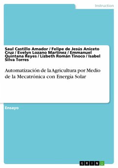 Automatización de la Agricultura por Medio de la Mecatrónica con Energía Solar - Castillo Amador, Saul;Cruz, Felipe de Jesús Aniceto;Silva Torres, Isabel