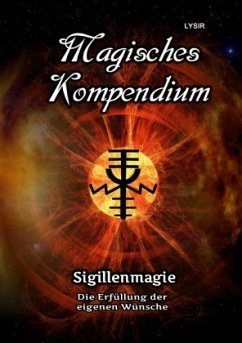 Magisches Kompendium - Sigillenmagie - Lysir, Frater