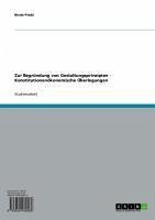 Zur Begründung von Gestaltungsprinzipien - Konstitutionenökonomische Überlegungen (eBook, ePUB) - Piedo, Beate