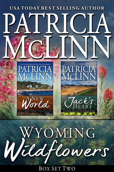 Wyoming Wildflowers Box Set Two (A New World and Jack's Heart, Books 5-6) (eBook, ePUB)