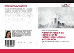 Administración de Justicia en la Jurisdicción Laboral Venezolana - Mendoza Paipa, Minerva del Carmen
