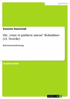 Die &quote;vraye et parfaicte amour&quote; Rolandines (21. Novelle) (eBook, ePUB)
