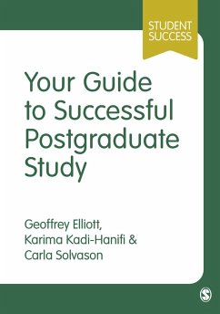 Your Guide to Successful Postgraduate Study (eBook, ePUB) - Elliott, Geoffrey C; Kadi-Hanifi, Karima; Solvason, Carla