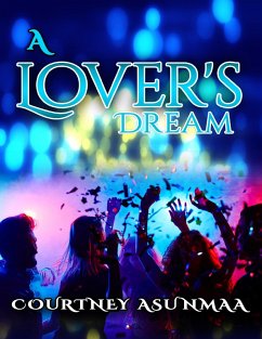 A Lover's Dream (eBook, ePUB) - Asunmaa, Courtney