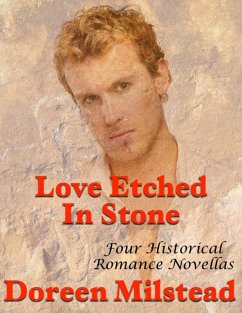 Cover Love Etched In Stone: Four Historical Romance Novellas (eBook, ePUB)